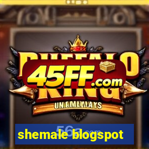 shemale blogspot